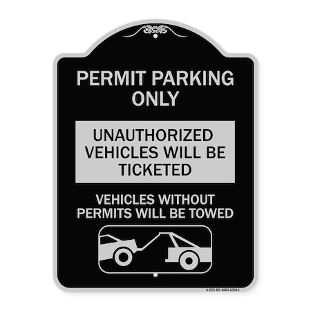 Signmission Permit Parking Unauthorized Vehicles Ticketed Vehicles w/o Permits W Alum, 24" x 18", BS-1824-23310 A-DES-BS-1824-23310